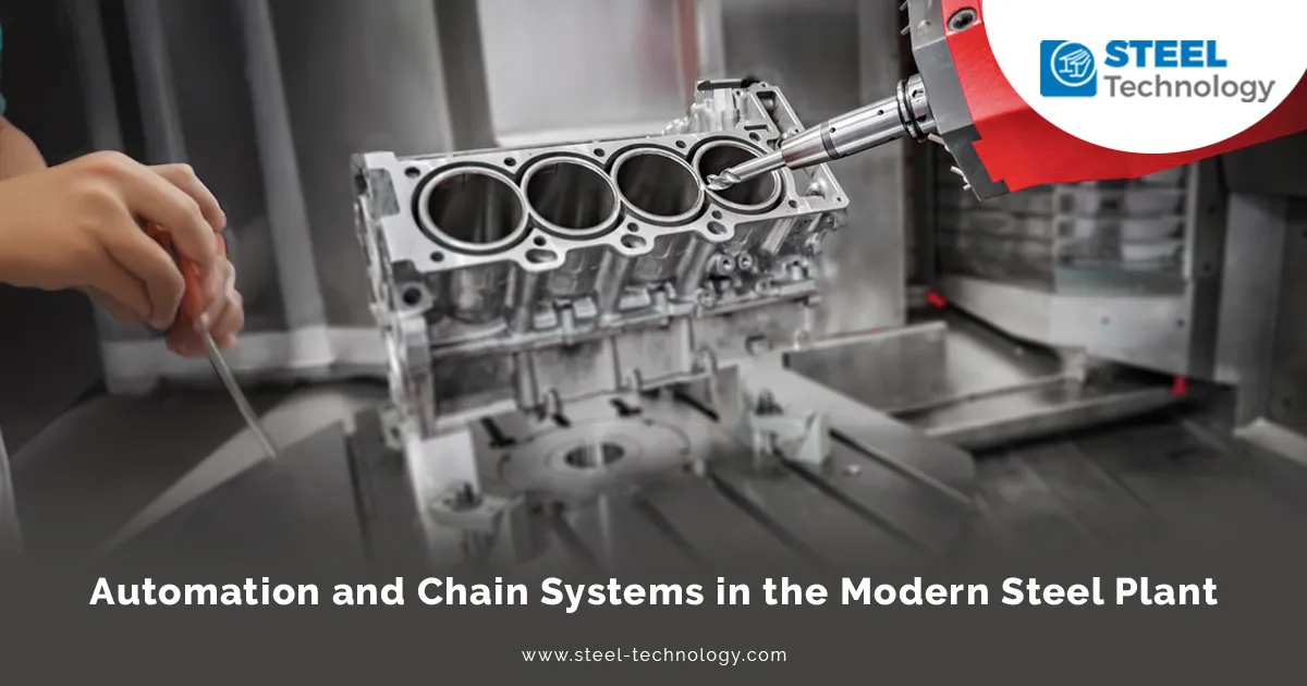 Automation and Chain Systems in the Modern Steel Plant