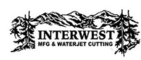 Interwest Manufacturing and Waterjet Cutting