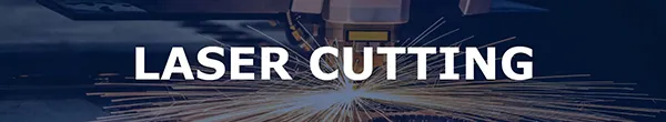 LASER CUTTING