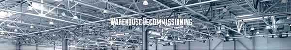 Warehouse Decommissioning